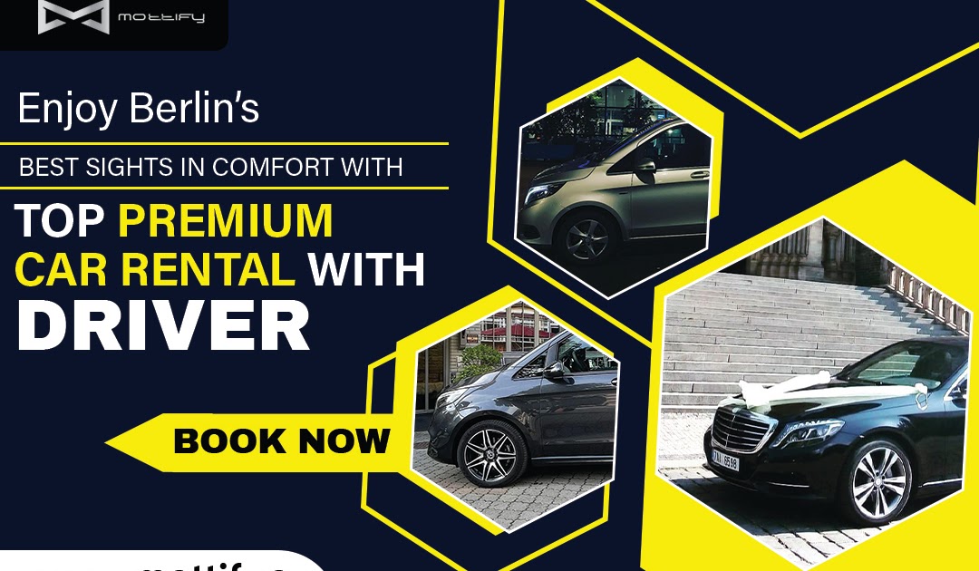 Enjoy Berlin’s Best Sights in Comfort with Top Premium Car Rental with Driver
