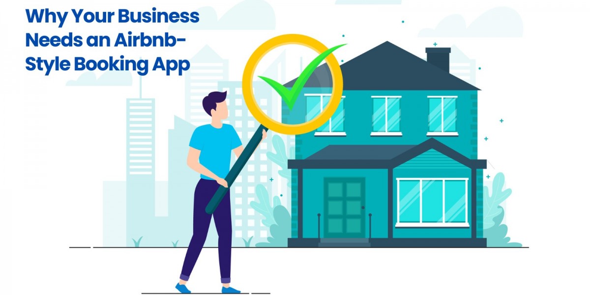 Why Your Business Needs an Airbnb-Style Booking App